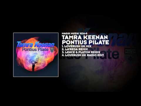 Tamra Keenan - Pontius Pilate (Loverush UK Mix)