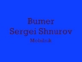 Bumer - Sergei Shnurov - Mobilnik 