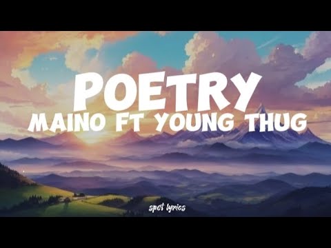Maino ft Young thug-Poetry (Lyrics)