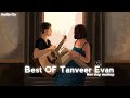 Best of Tanveer Evan 2023 | Tanveer Evan Hits Songs | Latest Bengali Songs | non stop mashup
