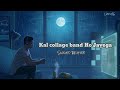 Kal Collage Band Ho Jayega Old Is Gold 90s Love Song Slowed Reverb 90s Song Jaan Tere Naam Lofi 86