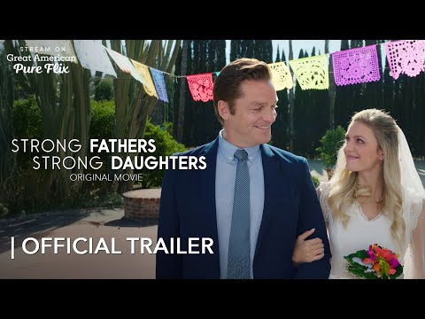 "Strong Fathers Strong Daughters" | Official Trailer