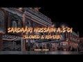 Sardari Hussain A S Di Slowed Reverb Zain Zohaib Hussaini Diaries