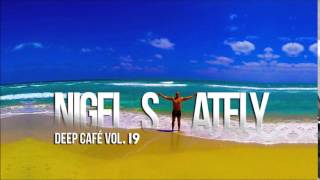 Download lagu Nigel Stately - Deep Café Vol.19 mp3 Download lagu Nigel Stately - Deep Café Vol.19 mp3