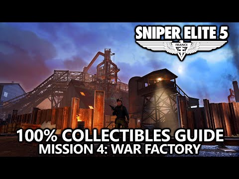 Sniper Elite 5 - 100% Collectibles Guide - Mission 4: War Factory