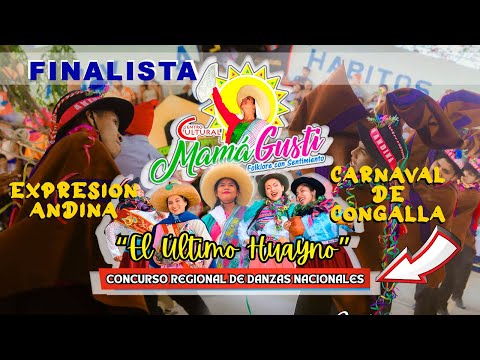 FINAL Carnaval De Congalla / Huancavelica / Expresion Andina /El Ultimo Huayno 2024 // C.C MamàGusti