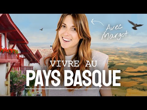 ELLE VIT AU PAYS BASQUE ​ET NOUS PARTAGE SON EXPÉRIENCE ! Avec Margot @margotYMF