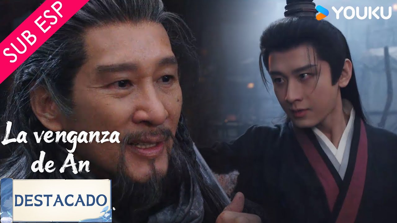 【SUB ESP】Salvado por un traidor 👀 | La Venganza de An | YOUKU