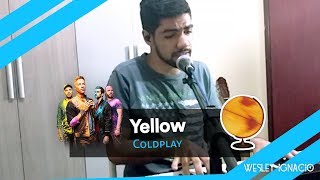 Coldplay - Yellow (Wesley Ignacio Cover)