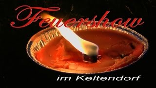 preview picture of video 'Feuershow im Keltendorf Mitterkirchen'