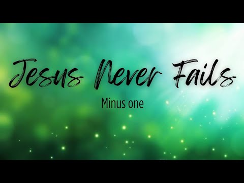 Jesus Never Fails with Lyrics (Minus One/ Instrumental Worship Music/ No vocals) Lower Key Piano