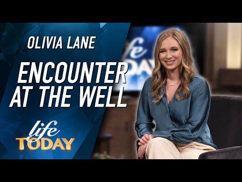Olivia Lane: Encounter At The Well (LIFE Today)