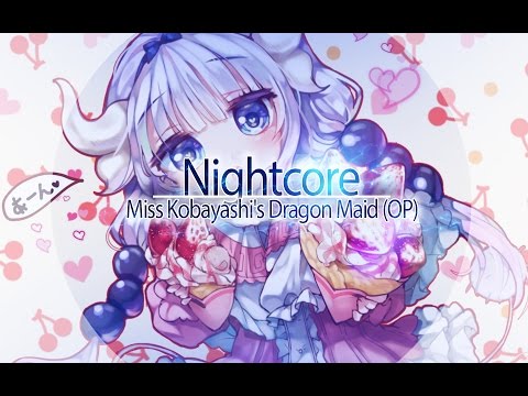 Nightcore - Kobayashi-san Chi no Maid Dragon (FULL OP)