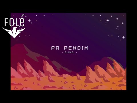 Elinel - Pa Pendim (Official Audio)