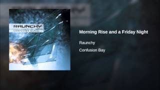 Morning Rise and a Friday Night