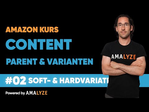 #02 Soft & Hard Variations - Amazon Course from A to Z - Parent and Variations - AMALYZE