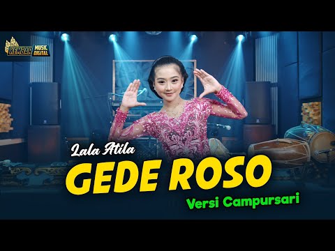 Lala Atila - Gede Roso - Kembar Campursari (Official Music Video)