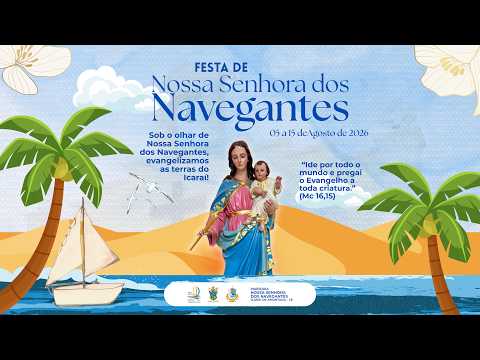 Festa de Nossa Senhora dos Navegantes 2026 - Icaraí - Amontada - CE