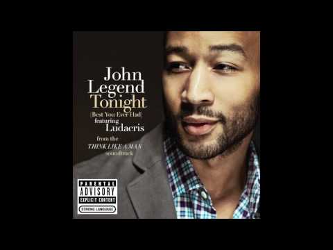 John Legend - Tonight (Best You Ever Had) feat. Ludacris