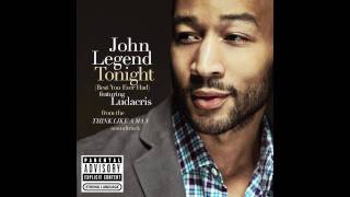 John Legend - Tonight (Best You Ever Had) feat. Ludacris