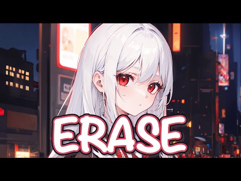 Nightcore - Erase (by Zahna)