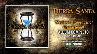 TIERRA SANTA &quot;Medieval y Legendario&quot; (Álbum Completo) Remastered