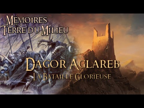 Mémoires de la Terre du Milieu - DAGOR AGLAREB