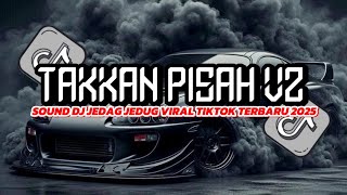 Download lagu DJ TAKKAN PISAH V2 X MELODY PYRAMID X MAMA AFRIKA BBHC || SOUND DJ JEDAG JEDUG VIRAL TIKTOK🎵 mp3