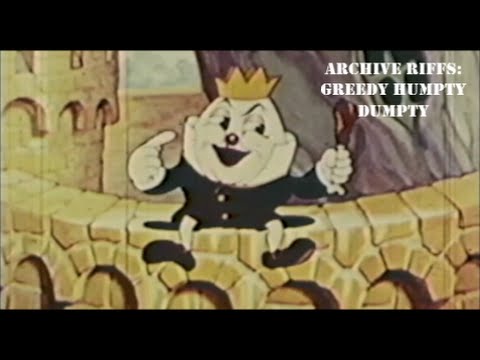 Oddity Archive: Episode 26.4 – Archive Riffs: Greedy Humpty Dumpty