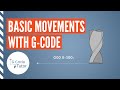 Basic Movements With G Code