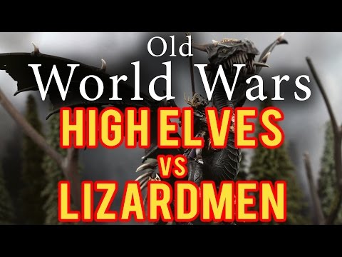 High Elves vs Lizardmen Warhammer Fantasy Battle Report - Old World Wars Ep101
