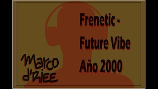 Frenetic - Future Vibe - 2000