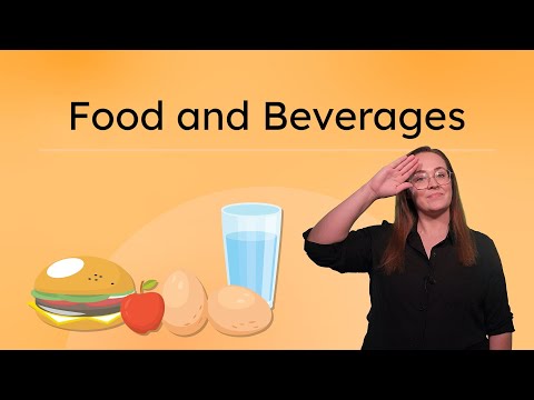 Food and Beverages - Sign Popular Foods and Drinks in ASL