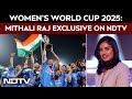 2025 Women S Cricket World Cup Mithali Raj People No Longer Look Down On Women S Cricket