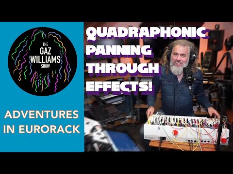 Adventures in Eurorack - Quadraphonic panning through effects!