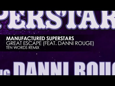 Manufactured Superstars featuring Danni Rouge - Great Escape (Ten Words Remix) [Teaser]