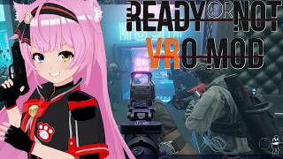 VR化ゲーム実況【Ready or Not】🚔🔫リアル系SWAT突入FPS＃02