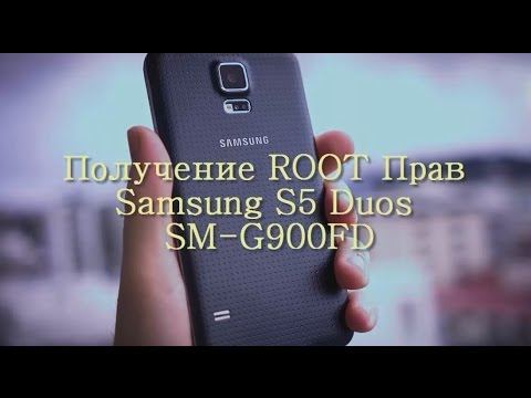 Получение ROOT Прав Samsung Galaxy S5 SM-G900FD Video