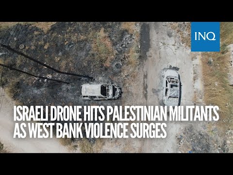 Israeli drone hits Palestinian militants as West Bank violence surges