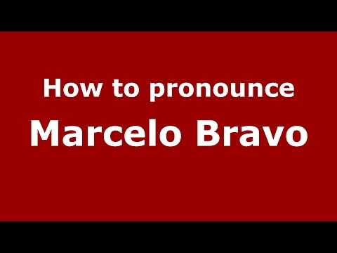 How to pronounce Marcelo Bravo (Spanish/Argentina) - PronounceNames.com