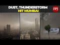 Season's First Rain and Dust Storm Hit Mumbai, Disrupt Airport Operations