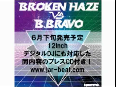 BROKEN HAZE VS. B.BRAVO / Node.02  CM