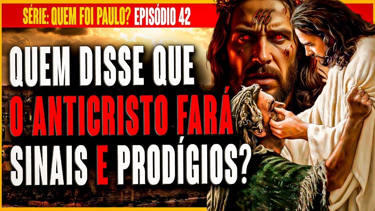 Quem disse que o Anticristo fará sinais e prodígios?
