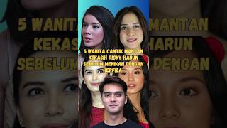 Download lagu 5 Wanita Cantik mantan Kekasih Ricky Harun #shorts #artis #feedshorts #viralvideo #fyp #trending mp3