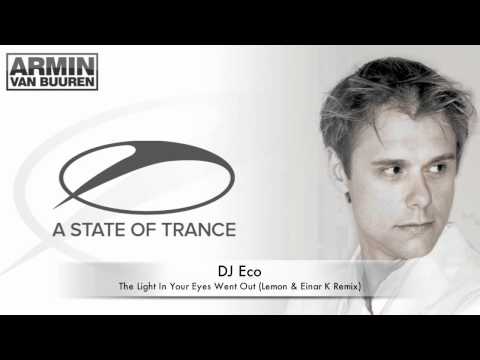 ASOT 498: DJ Eco - The Light In Your Eyes Went Out (Lemon & Einar K Remix)