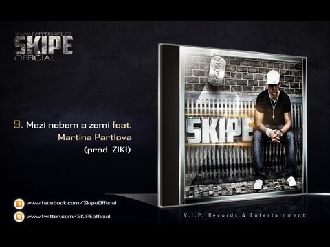 SKIPE feat. MARTINA PÁRTLOVÁ - Mezi nebem a zemí (prod. ZIKI)