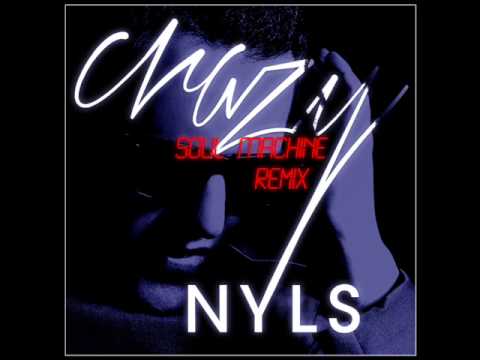 NYLS - Crazy (Soul Machine Remix)