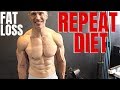 The Repeat Diet | Best Fat Loss Approach