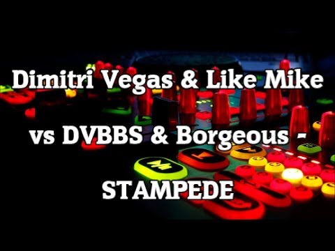 Dimitri Vegas & Like Mike vs DVBBS & Borgeous - Stampede FULL VERSION