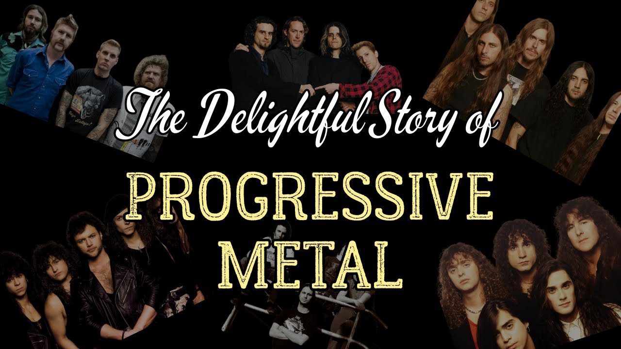 The Delightful Story of Progressive Metal